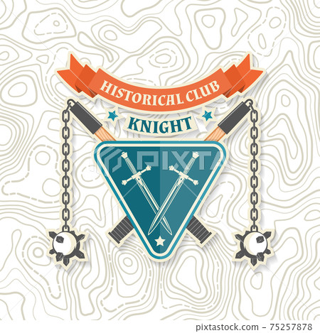 Knight historical club badge design. Vector illustration Concept for shirt, print, stamp, overlay or template. Vintage typography design with flail and knight shield silhouette. Knight historical club badge design. Vector illustration Concept for shirt, print, stamp, overlay or template. Vintage typography design with flail and knight shield silhouette. 75257878
