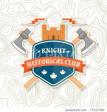 Knight historical club badge design. Vector illustration Concept for shirt, print, stamp, overlay or template. Vintage typography design with knight battle axe and shield silhouette. Knight historical club badge design. Vector illustration Concept for shirt, print, stamp, overlay or template. Vintage typography design with knight battle axe and shield silhouette. 75257880