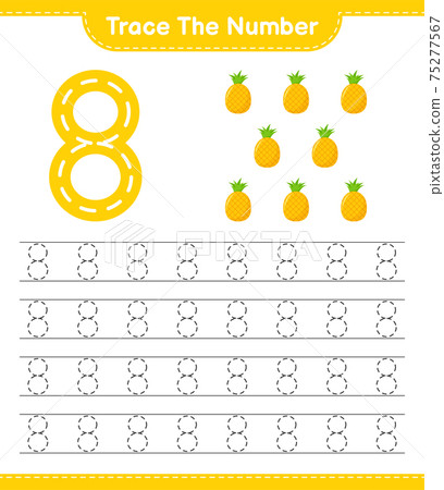 Trace the number. Tracing number with Pineapple. Educational children game, printable worksheet, vector illustration Trace the number. Tracing number with Pineapple. Educational children game, printable worksheet, vector illustration 75277567
