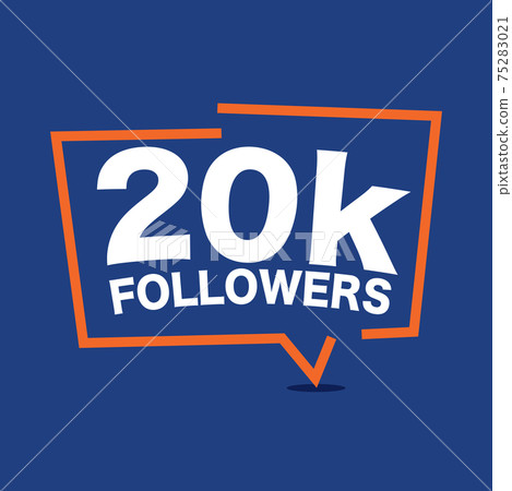 20k Followers Template for Celebrating in Online Social Media Networks Vector Illustration. 20k Followers Template for Celebrating in Online Social Media Networks Vector Illustration. 75283021
