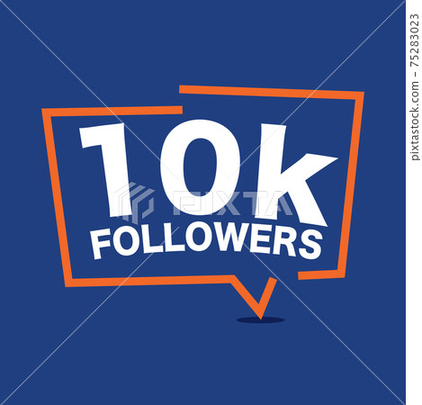 10k Followers Template for Celebrating in Online Social Media Networks Vector Illustration. 75283023