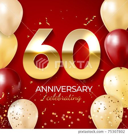 Anniversary celebration decoration. Golden number 60 with confetti, balloons, glitters and streamer ribbons on red background. Vector illustration Anniversary celebration decoration. Golden number 60 with confetti, balloons, glitters and streamer ribbons on red background. Vector illustration 75307802