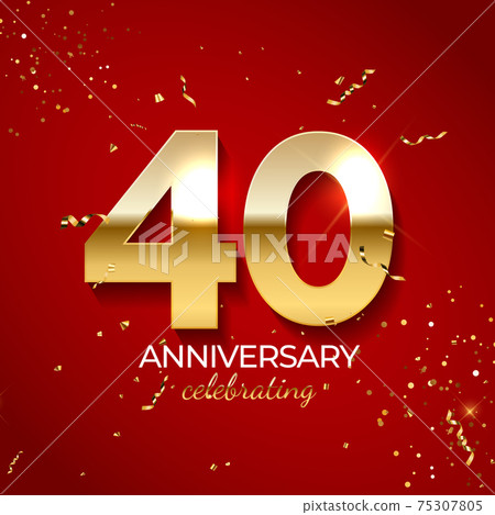 Anniversary celebration decoration. Golden number 40 with confetti, glitters and streamer ribbons on red background. Vector illustration 75307805