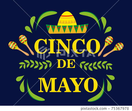 Cinco de Mayo Mexican federal holiday, fiesta greeting card, flyer, poster, invitation. Cinco de Mayo template for your design with sambrero, maracas. Vector illustration 75367978