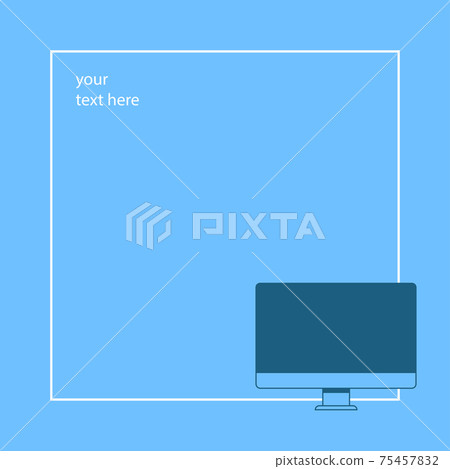 Modern desktop PC inside a frame, your text here, design template Modern desktop PC inside a frame, your text here, design template 75457832