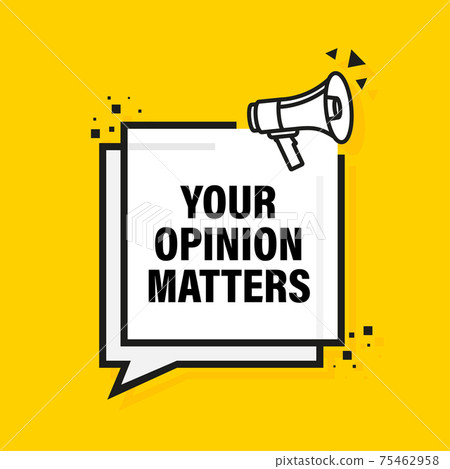 Yellow megaphone with Your opinion matters concept. Vector illustration on white background. 75462958