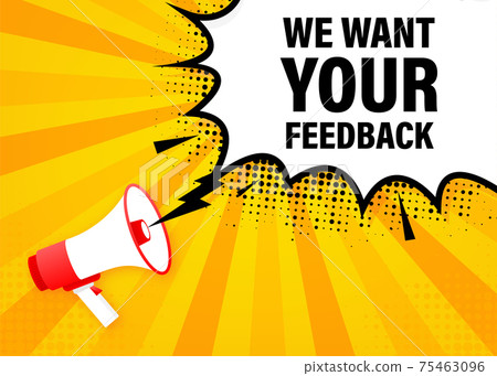 We want your feedback megaphone yellow banner in 3D style. Vector illustration. 75463096