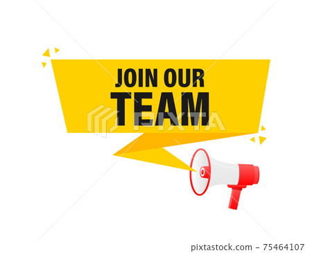 Join our team megaphone yellow banner in 3D style on white background. Vector illustration. Join our team megaphone yellow banner in 3D style on white background. Vector illustration. 75464107
