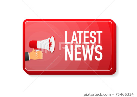 Latest News megaphone red banner in 3D style on white background. Hand holds loudspeacker. Vector illustration. 75466334
