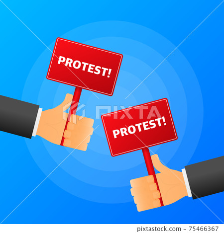 Hand holds Protest realistic red table on blue background. Vector illustration. 75466367