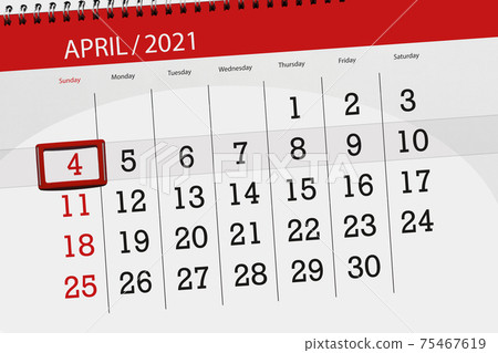 Calendar planner for the month April 2021, deadline day, 4, sunday Calendar planner for the month April 2021, deadline day, 4, sunday 75467619