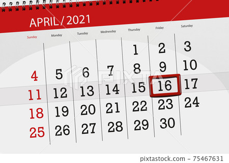 Calendar planner for the month April 2021, deadline day, 16, friday 75467631