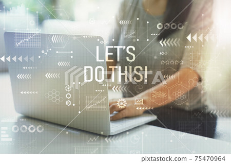 Let's do this with woman using laptop Let's do this with woman using laptop 75470964