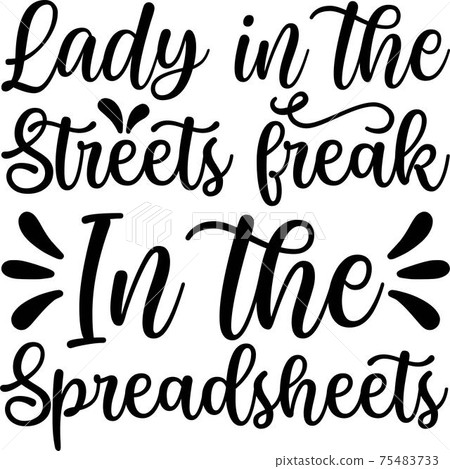 Lady In The Streets Freak In the Spreadsheets Lady In The Streets Freak In the Spreadsheets 75483733