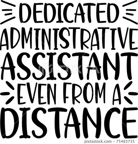 Dedicated Administrating Assistance even from a distance Dedicated Administrating Assistance even from a distance 75483735