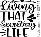 Living that secretary life Vector 75483747