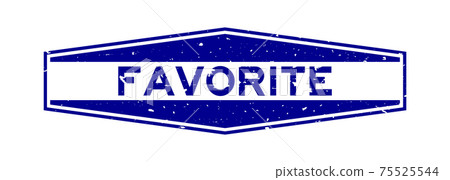 Grunge blue favorite word hexagon rubber seal stamp on white background Grunge blue favorite word hexagon rubber seal stamp on white background 75525544