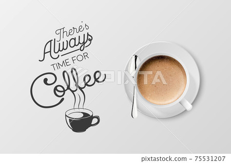 Vector 3d Realistic White Metal Enamel Mug with Foam Coffee - Capuccino, Latte - Isolated. Coffee Cup with Typography Quote, Phrase about Coffee. Stock Illustration. Design Template. Top View 75531207