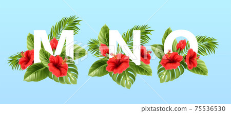 M N O letters surrounded by summer tropical leaves and red hibiscus flowers. Tropical font for summer decoration. Vector illustration 75536530