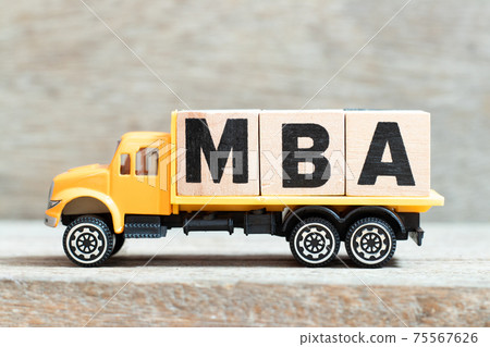 Toy truck hold alphabet letter block in word MBA (Abbreviation of master of business administration) on wood background Toy truck hold alphabet letter block in word MBA (Abbreviation of master of business administration) on wood background 75567626