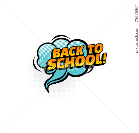 Pop art dialogue tag back to school cloud icon 75626864