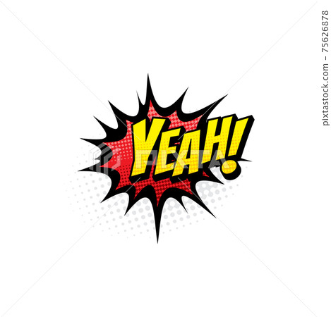 Yeah pop art comic bubble with halftone pattern 75626878