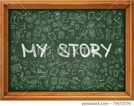 Green Chalkboard with Hand Drawn My Story. Green Chalkboard with Hand Drawn My Story. 75672576