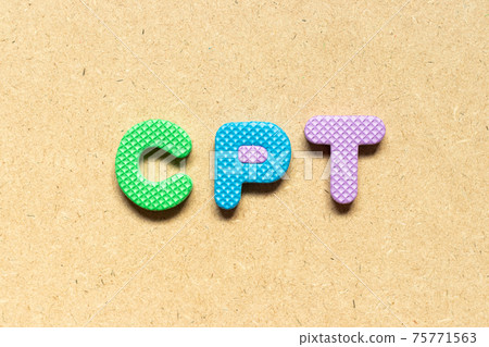 Foam alphabet letter in word CPT (Abbreviation of Carriage Paid To) on wood background 75771563