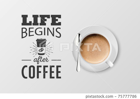 Vector 3d Realistic White Metal Enamel Mug with Foam Coffee - Capuccino, Latte - Isolated. Coffee Cup with Typography Quote, Phrase about Coffee. Stock Illustration. Design Template. Top View 75777786