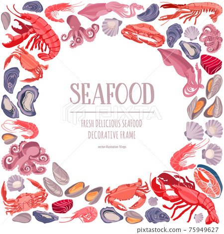 Seafood poster. Decorative frame with shrimps, lobsters, salmon, mussels, crabs, scallops, oysters and baby octopuses. Seafood poster. Decorative frame with shrimps, lobsters, salmon, mussels, crabs, scallops, oysters and baby octopuses. 75949627