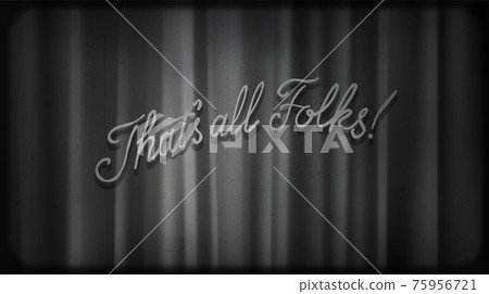 Black noir screen with curtains and typography That's all folks! Vintage retro scene with lettering like in old time hollywood movies 75956721