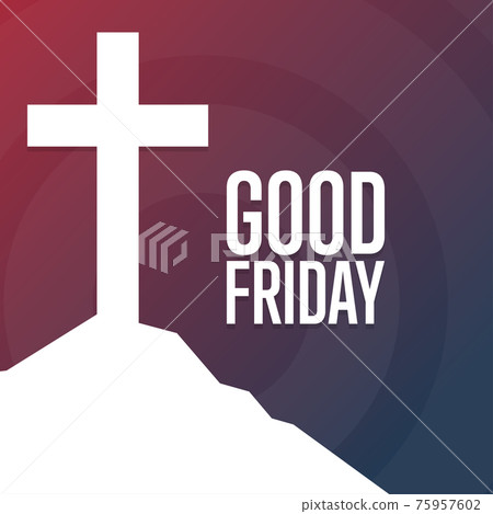 Good Friday. Holiday concept. Template for background, banner, card, poster with text inscription 75957602