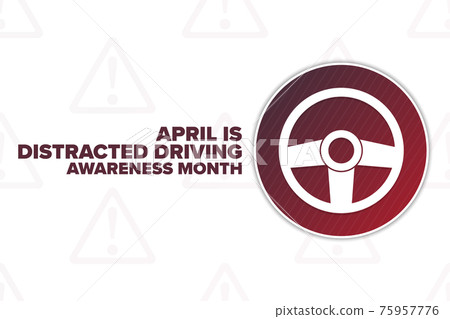 April is Distracted Driving Awareness Month. Holiday concept. Template for background, banner, card 75957776