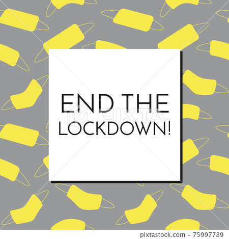 End the lockdown text on white square inside a frame from seamless pattern with yellow face masks on gray background 75997789