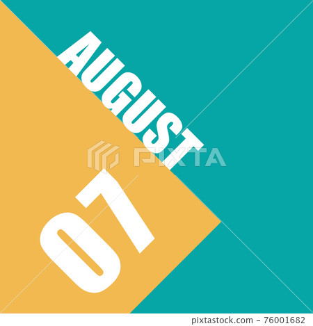 august 7th. Day 7 of month,illustration of date inscription on orange and blue background summer month, day of the year concept 76001682