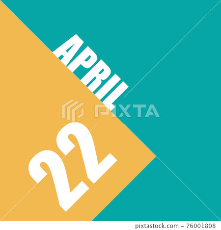 april 22nd. Day 22 of month,illustration of date inscription on orange and blue background spring month, day of the year concept 76001808