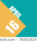 april 16th. Day 16 of month,illustration of date inscription on orange and blue background spring month, day of the year concept 76001814