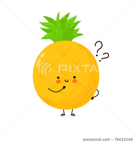 Cute funny Pineapple fruit with question marks. Vector hand drawn cartoon kawaii character illustration icon. Isolated on white background. Pineapple fruit think concept 76018589