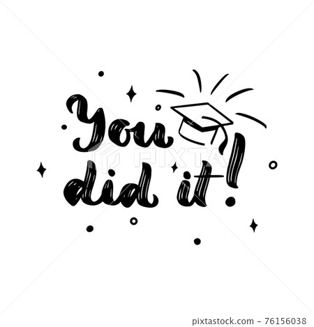 You did it with cap. Motivational quote for... - Stock Illustration ...