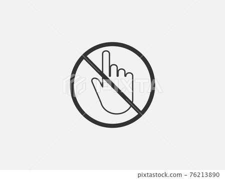 Do not touch icon. Vector illustration, flat design. Do not touch icon. Vector illustration, flat design. 76213890