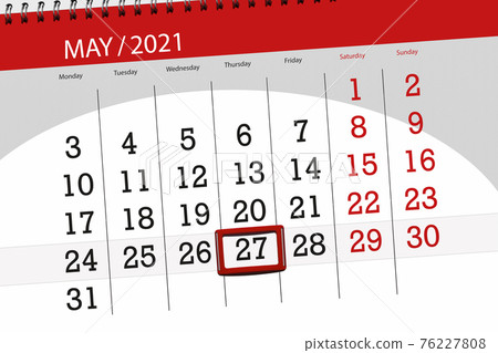 Calendar planner for the month may 2021, deadline day, 27, thursday Calendar planner for the month may 2021, deadline day, 27, thursday 76227808