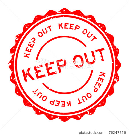 Grunge red keep out word round rubber seal stamp on white background Grunge red keep out word round rubber seal stamp on white background 76247856