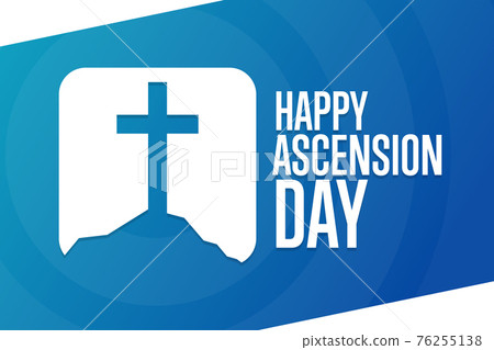 Ascension Day. Holiday concept. Template for background, banner, card, poster with text inscription Ascension Day. Holiday concept. Template for background, banner, card, poster with text inscription 76255138