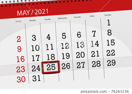 Calendar planner for the month may 2021, deadline day, 25, tuesday Calendar planner for the month may 2021, deadline day, 25, tuesday 76263236