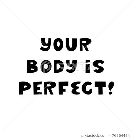 Your body is perfect. Cute hand drawn lettering... - Stock Illustration ...