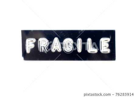 Embossed letter in word fragile on black banner with white background Embossed letter in word fragile on black banner with white background 76283914