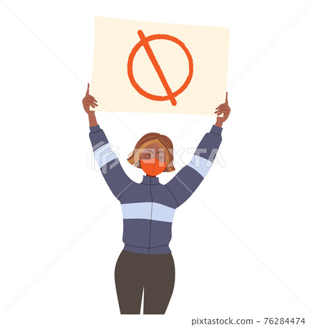 Young Girl Wearing Face Mask Holding Placard or Banner with Ban Sign Supporting Street Protest Against Human Rights Violation Vector Illustration 76284474