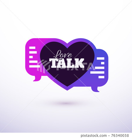 Love talk chat dating, heart shape in message bubble Love talk chat dating, heart shape in message bubble 76340038