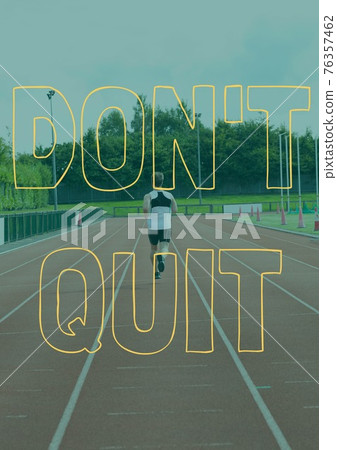 Don't quit text over man running outdoors Don't quit text over man running outdoors 76357462