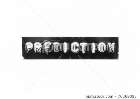 Embossed letter with word prediction in black banner on white paper background Embossed letter with word prediction in black banner on white paper background 76369083